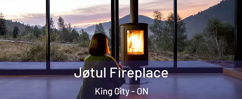  Jøtul Fireplace King City - ON